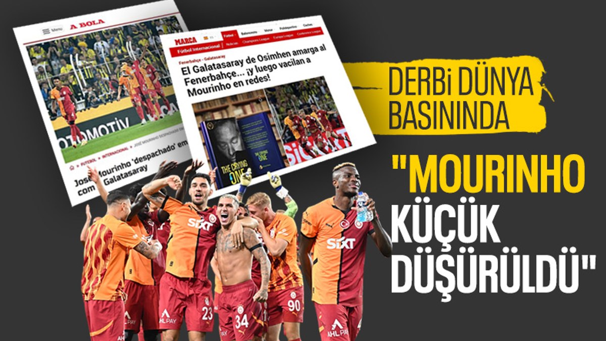 Dünya basını tarihi derbiyi manşetlerine taşıdı